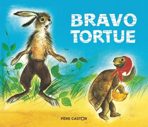 Livrenpoche : Bravo tortue - Paul François - Livre