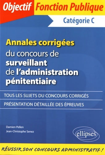 Livrenpoche : Annales corrigées du concours de surveillant de l'adminstration pénitentiaire catégorie c - Jean-christophe Senez - Livre