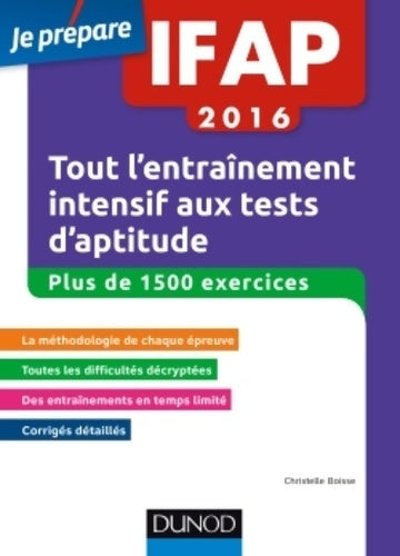 Livrenpoche : Ifap 2016 tout l'entraînement intensif aux tests d'aptitude - plus de 1500 exercices : Concours auxiliaire de puériculture - plus de 1500 exercices - Christelle Boisse - Livre