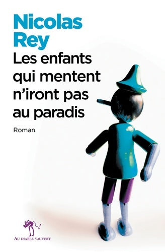 Livrenpoche : Les enfants qui mentent n'iront pas au paradis - Nicolas Rey - Livre