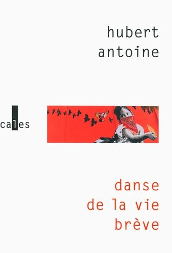 Livrenpoche : Danse de la vie brève - Hubert Antoine - Livre