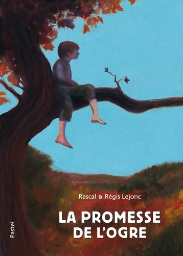 Livrenpoche : La promesse de l'ogre - Rascal Lejonc Regis - Livre