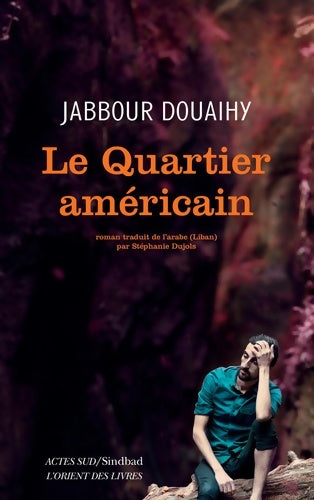 Livrenpoche : Le quartier américain - Jabbour Douaihy - Livre
