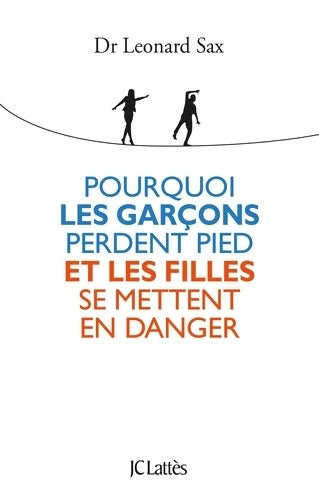 Livrenpoche : Pourquoi les garçons perdent pied et les filles se mettent en danger - Léonard Sax - Livre