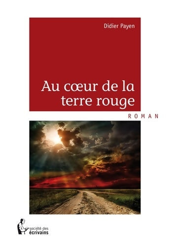 Livrenpoche : Au coeur de la terre rouge - Didier Payen - Livre