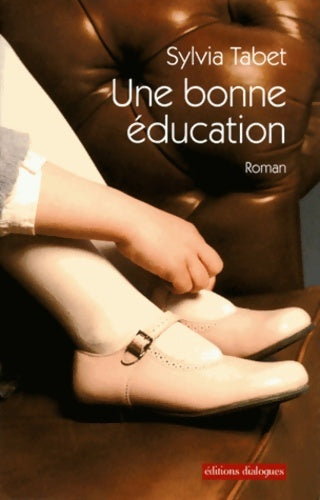 Livrenpoche : Une bonne éducation - Sylvia Tabet - Livre