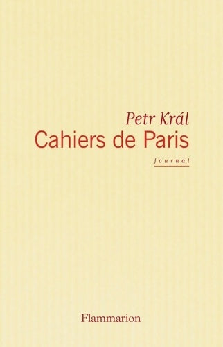 Livrenpoche : Cahiers de Paris - Petr Kral - Livre