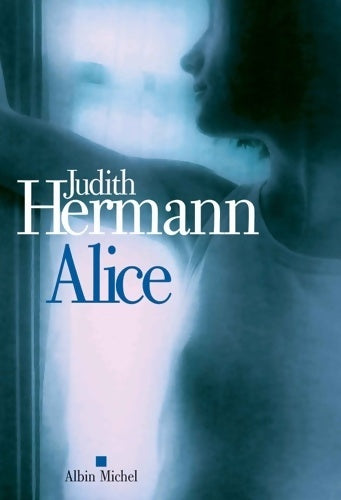 Livrenpoche : Alice - Judith Hermann - Livre