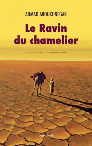 Livrenpoche : Le ravin du chamelier - Ahmad Aboukhnegar - Livre