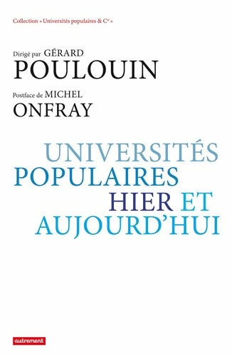 Livrenpoche : Universités populaires hier et aujourd'hui - Gérard Poulouin - Livre