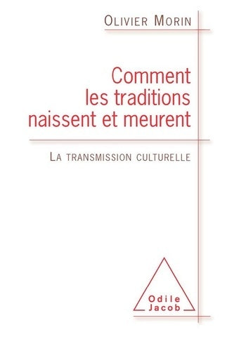 Livrenpoche : Comment les traditions naissent et meurent : La transmission culturelle - Olivier Morin - Livre