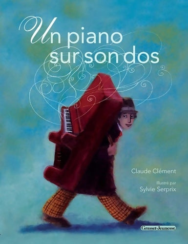 Livrenpoche : Un piano sur son dos - Claude Clément - Livre