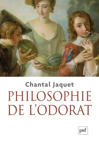 Livrenpoche : Philosophie de l'odorat - Chantal Jaquet - Livre