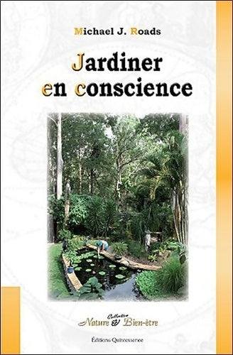 Livrenpoche : Jardiner en conscience - Michael J. Roads - Livre
