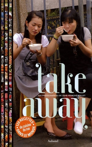 Livrenpoche : Take away : 500 photographies de Jean-François - Jean-François Mallet - Livre