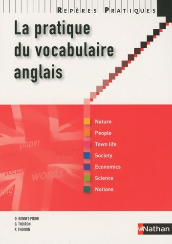 Livrenpoche : La pratique du vocabulaire anglais - Daniel Bonnet-Piron - Livre