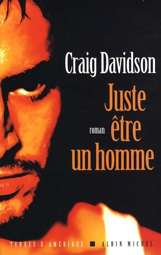 Livrenpoche : Juste être un homme - Craig Davidson - Livre