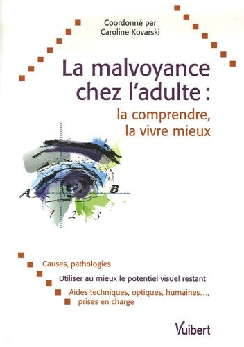 Livrenpoche : La malvoyance chez l'adulte : La comprendre la vivre mieux - Caroline Kovarski - Livre
