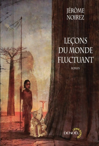 Livrenpoche : Leçons du monde fluctuant - Jérôme Noirez - Livre