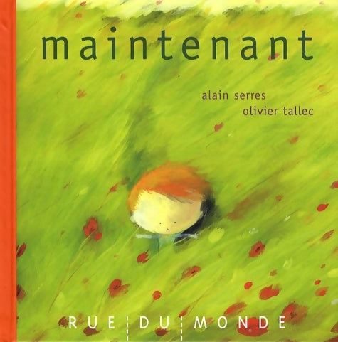 Livrenpoche : Maintenant - Alain Serres - Livre