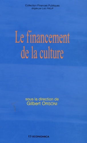 Livrenpoche : Le financement de la culture - Gilbert Orsoni - Livre