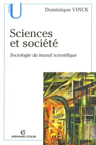 Livrenpoche : Sciences et société : Sociologie du travail scientifique - Dominique Vinck - Livre