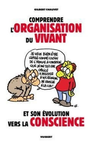 Livrenpoche : Comprendre l'organisation du vivant : Et son évolution vers la conscience - Gilbert Chauvet - Livre