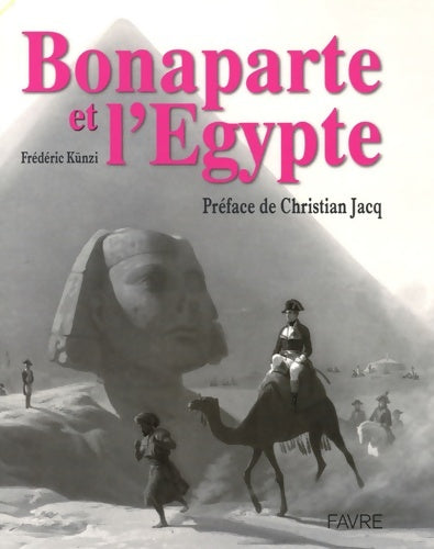 Livrenpoche : Bonaparte et l'Egypte - Fredéric Kunzi - Livre