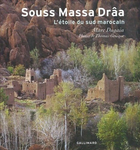 Livrenpoche : Souss massa drâa : L'étoile du sud marocain - Marc Dugain - Livre