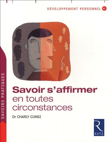 Livrenpoche : Savoir s'affirmer en toutes circonstances - Dr Charly Cungi - Livre