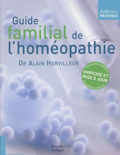 Livrenpoche : Guide familial de l'homéopathie - Docteur Alain Horvilleur - Livre