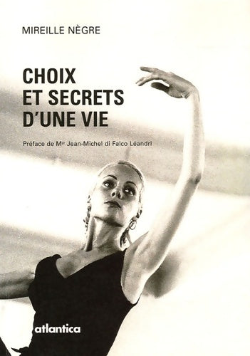 Livrenpoche : Choix et secrets d'une vie - Mireille Nègre - Livre