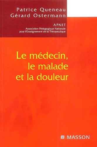 Livrenpoche : Le médecin le malade et la douleur - Patrice Queneau - Livre