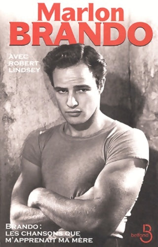 Livrenpoche : Brando : Les chansons que m'apprenait ma mère - Robert Lindsey - Livre