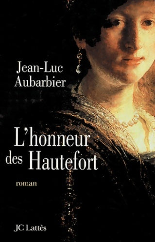 Livrenpoche : L'honneur des Hautefort - Jean-Luc Aubarbier - Livre