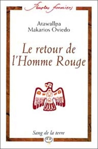 Livrenpoche : Le retour de l'homme rouge : Entretiens avec six chamans d'Amérique latine - Atawallpa M. Oviedo - Livre