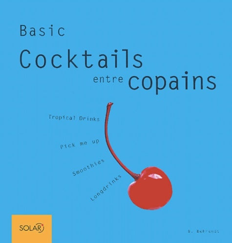 Livrenpoche : Cocktails entre copains - Bibiana Behrendt - Livre