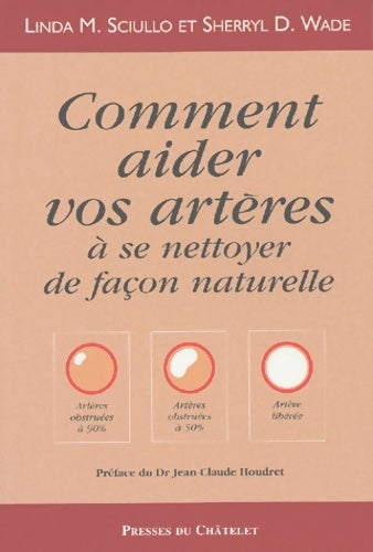 Livrenpoche : Comment aider vos artères à se nettoyer de façon naturelle - Linda M. Scullio - Livre