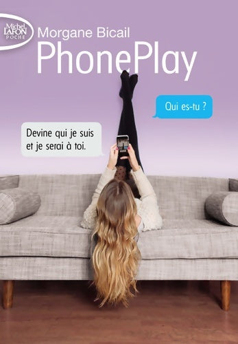 Livrenpoche : Phoneplay Tome I - Morgane Bicail - Livre