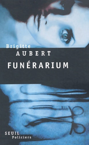 Livrenpoche : Funérarium - Brigitte Aubert - Livre