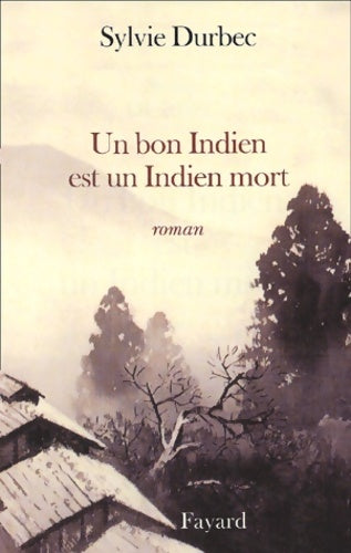 Livrenpoche : Un bon indien est un indien mort - Sylvie Durbec - Livre