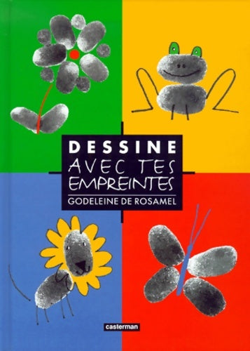 Livrenpoche : Dessine avec des empreintes - Godeleine De Rosamel - Livre