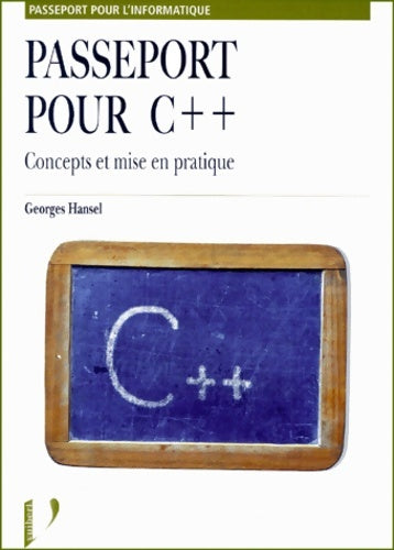 Livrenpoche : Passeport pour c++ - Georges Hansel - Livre