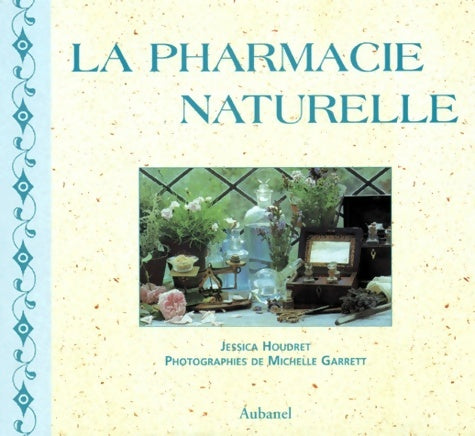 Livrenpoche : La pharmacie naturelle - Michelle Garrett - Livre