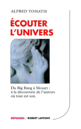 Livrenpoche : Ecouter l'univers - Alfred Tomatis - Livre