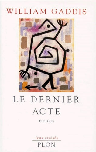 Livrenpoche : Le dernier acte - William Gaddis - Livre