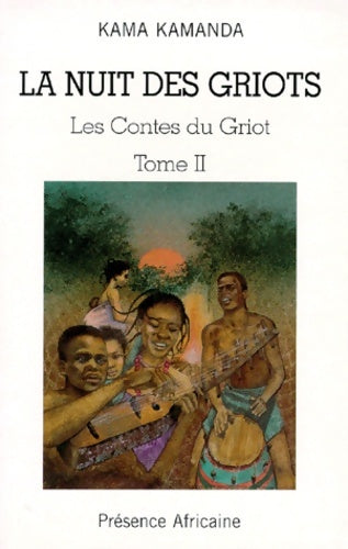 Livrenpoche : La nuit des griots tome 2. Les contes du griot - Kama Kamanda - Livre