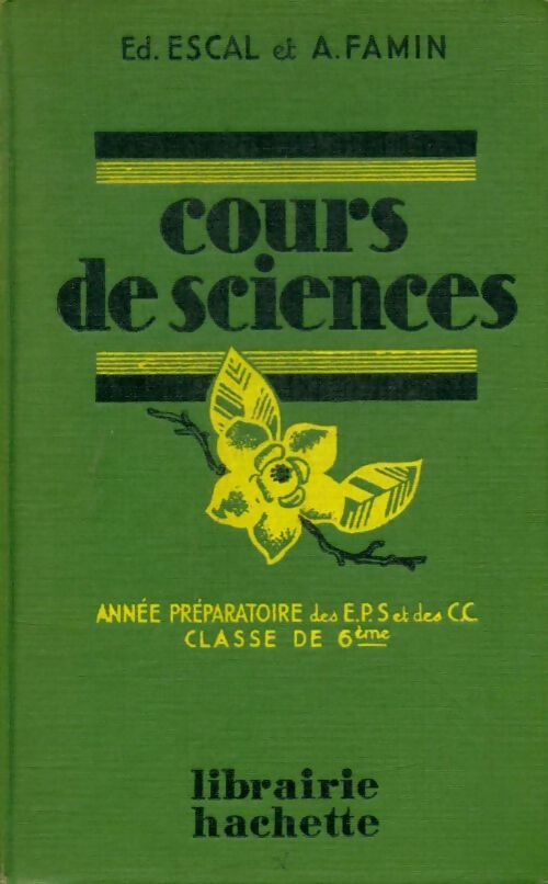 Cours de sciences 6e - Ed. Escal -  Hachette poches divers - Livre