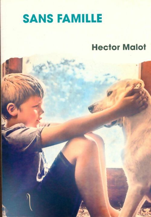 Livrenpoche : Sans Famille - Hector Malot - Livre