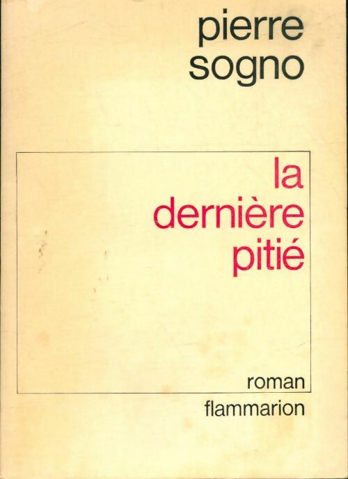 Livrenpoche : La dernière pitié - Pierre Sogno - Livre